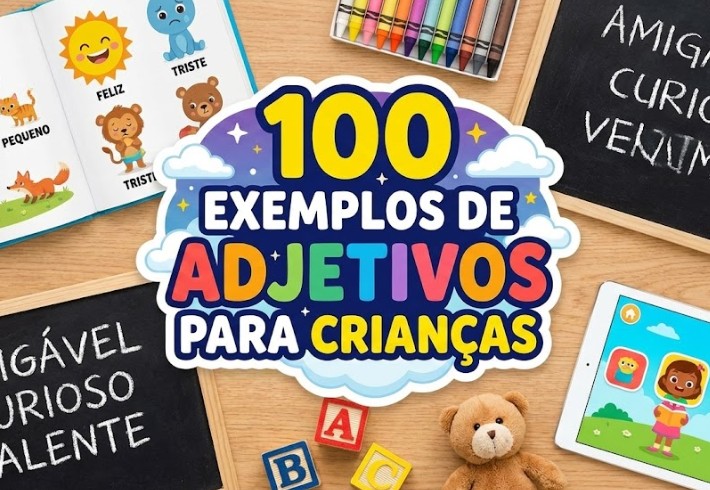 100 Exemplos De Adjetivos Para Crian&ccedil;as