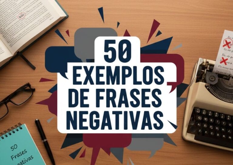 50 Exemplos De Frases Negativas [Modelos e Significados]